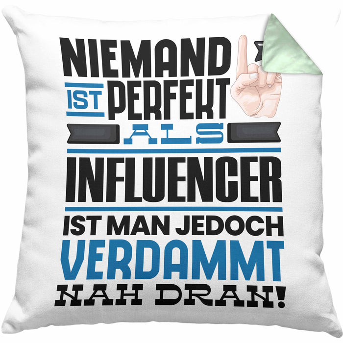 Influencer Geschenk Kissen mit Füllung 40x40 Lustige Geschenkidee für Influencer Geburtstag Niemand Ist Perfekt Aber Als Influencer Ist Man Nah Dran (Grau) Grün Trendation
