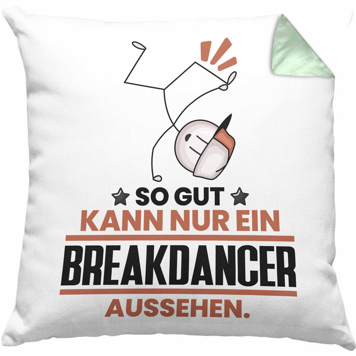 Breakdancer Geschenk Kissen mit Füllung 40x40 So Gut Kann Nur Ein Breakdancer Aussehen Geschenkidee (Grau) Grün Trendation