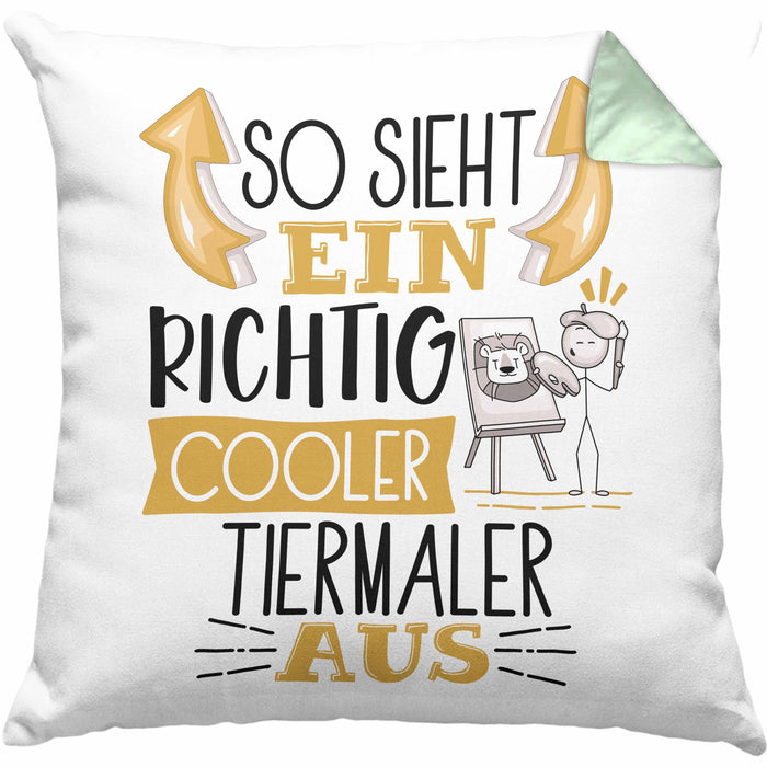 Tiermaler Kissen mit Füllung 40x40 So Sieht Ein Richtig Cooler Tiermaler Aus Geschenk Lustiger Spruch Geschenkidee (Grau) Grün Trendation