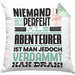 Abenteurer Geschenk Kissen mit Füllung 40x40 Lustige Geschenkidee für Abenteurer Geburtstag Niemand Ist Perfekt Aber Als Abenteurer Ist Man Nah Dran (Grau) Grün Trendation