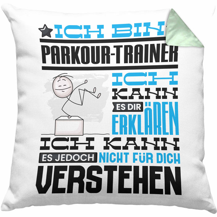 Parkour-Trainer Geschenk Kaffee-Kissen mit Füllung 40x40 Geschenkidee für Parkour-Trainer Ich Bin Parkour-Trainer Ich Kann Es Dir Erklären Jedoch Nicht Für Dich Verstehen Spruch Lustig (Grau) Grün Trendation
