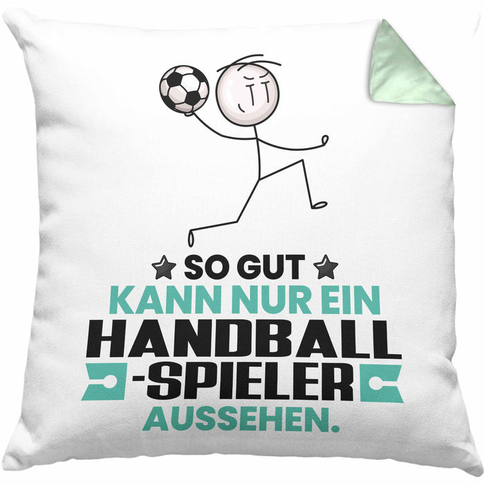Handballspieler Geschenk Kissen mit Füllung 40x40 So Gut Kann Nur Ein Handballspieler Aussehen Geschenkidee (Grau) Grün Trendation
