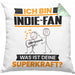 Indie-Fan Kissen mit Füllung 40x40 Geschenk für Indie-Fan Geburtstag Lustiger Spruch Was Ist Deine Superkraft (Grau) Grün Trendation