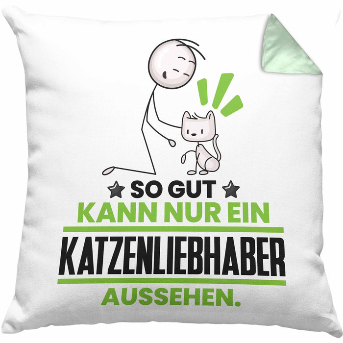 Katzenliebhaber Geschenk Kissen mit Füllung 40x40 So Gut Kann Nur Ein Katzenliebhaber Aussehen Geschenkidee (Grau) Grün Trendation