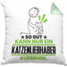 Katzenliebhaber Geschenk Kissen mit Füllung 40x40 So Gut Kann Nur Ein Katzenliebhaber Aussehen Geschenkidee (Grau) Grün Trendation