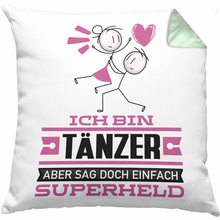Tänzer Geschenk Kissen mit Füllung 40x40 Ich Bin Tänzer Aber Sag Doch Einfach Superheld Lustige Geschenkdiee für Tänzer (Grau) Grün Trendation