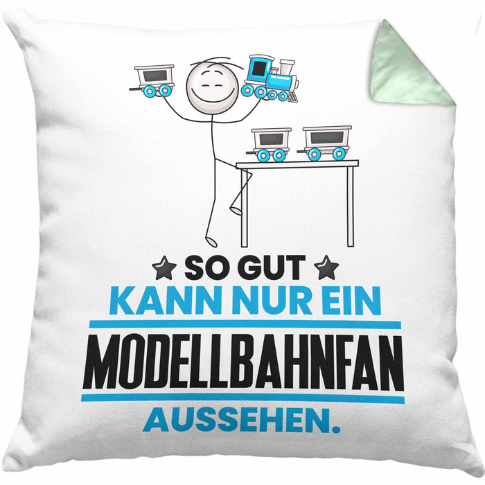 Modellbahnfan Geschenk Kissen mit Füllung 40x40 So Gut Kann Nur Ein Modellbahnfan Aussehen Geschenkidee (Grau) Grün Trendation