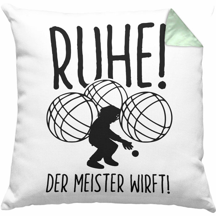 Boule Kissen mit Füllung 40x40 Geschenk Boule-Spieler Geschenkidee Spruch Ruhe Der Meister Wirft (Grau) Grün Trendation
