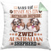 Australian Shepherd Besitzer Kissen mit Füllung 40x40 Geschenk Lustiger Spruch Geschenkidee Was Ist Besser Als Ein Australian Shepherd (Grau) Grün Trendation