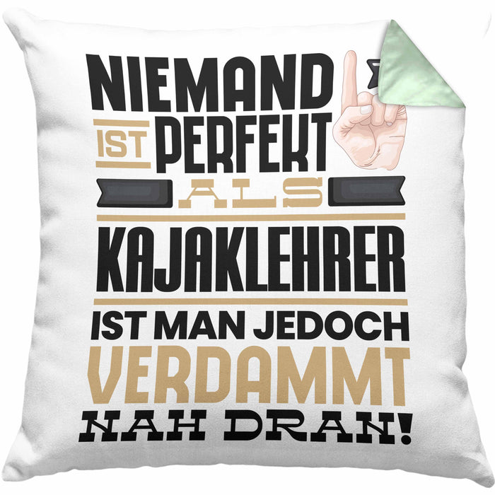 Kajaklehrer Geschenk Kissen mit Füllung 40x40 Lustige Geschenkidee für Kajaklehrer Geburtstag Niemand Ist Perfekt Aber Als Kajaklehrer Ist Man Nah Dran (Grau) Grün Trendation