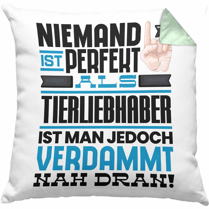 Tierwohlhaber Geschenk Kissen mit Füllung 40x40 Lustige Geschenkidee für Tierwohlhaber Geburtstag Niemand Ist Perfekt Aber Als Tierwohlhaber Ist Man Nah Dran (Grau) Grün Trendation