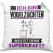 Vogelzüchter Kissen mit Füllung 40x40 Geschenk für Vogelzüchter Geburtstag Lustiger Spruch Was Ist Deine Superkraft (Grau) Grün Trendation