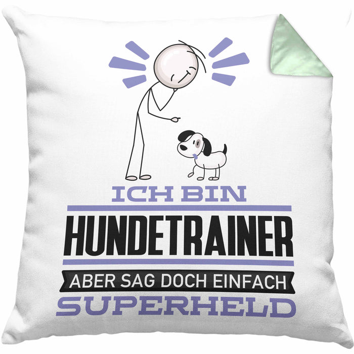 Hundetrainer Geschenk Kissen mit Füllung 40x40 Ich Bin Hundetrainer Aber Sag Doch Einfach Superheld Lustige Geschenkdiee für Hundetrainer (Grau) Grün Trendation