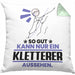 Kletterer Geschenk Kissen mit Füllung 40x40 So Gut Kann Nur Ein Kletterer Aussehen Geschenkidee (Grau) Grün Trendation