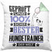 Hundetrainer Geschenk Lustiger Spruch für Hundetrainer Geschenkidee Bester Hundetrainer Der WeltKissen mit Füllung 40x40 (Grau) Grün Trendation