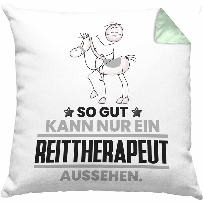 Reittherapeut Geschenk Kissen mit Füllung 40x40 So Gut Kann Nur Ein Reittherapeut Aussehen Geschenkidee (Grau) Grün Trendation