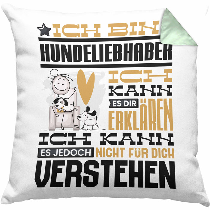 Hundeliebhaber Geschenk Kaffee-Kissen mit Füllung 40x40 Geschenkidee für Hundeliebhaber Ich Bin Hundeliebhaber Ich Kann Es Dir Erklären Jedoch Nicht Für Dich Verstehen Spruch Lustig (Grau) Grün Trendation