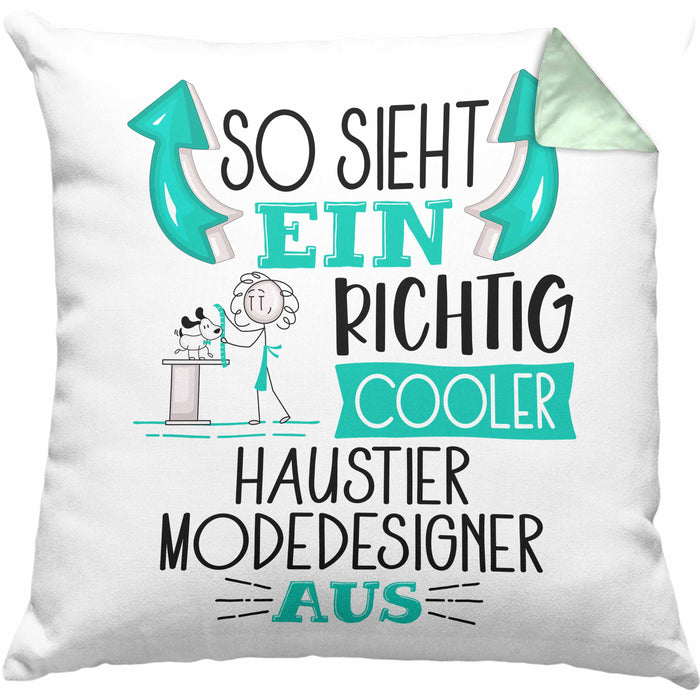 So Sieht Ein Richtig Cooler Haustier Modedesigner Aus Kissen mit Füllung 40x40 Geschenk für Haustiermodedesigner Geschenkidee Spruch (Grau) Grün Trendation
