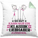Klassikliebhaber Geschenk Kissen mit Füllung 40x40 So Gut Kann Nur Ein Klassikliebhaber Aussehen Geschenkidee (Grau) Grün Trendation