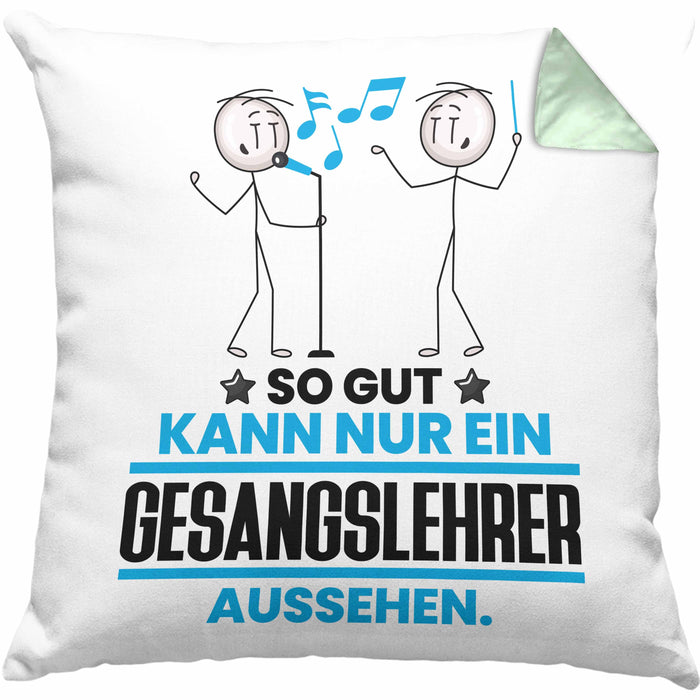 Gesangslehrer Geschenk Kissen mit Füllung 40x40 So Gut Kann Nur Ein Gesangslehrer Aussehen Geschenkidee (Grau) Grün Trendation