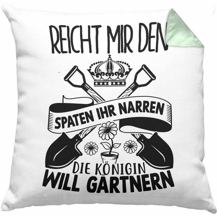Gärtnerin Geschenk Kissen mit Füllung 40x40 Reicht Mir Den Spaten Ihr Narren Die Königin Will Gärtnern Geschenkidee Garten-Pflege Frauen (Grau) Grün Trendation