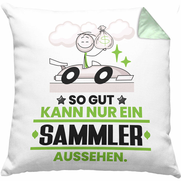 Sammler Geschenk Kissen mit Füllung 40x40 So Gut Kann Nur Ein Sammler Aussehen Geschenkidee (Grau) Grün Trendation