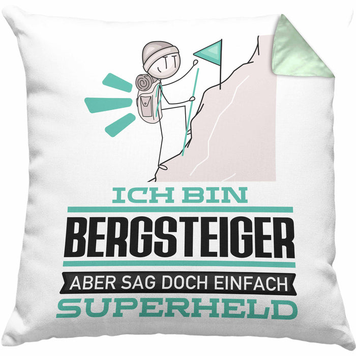 Bergsteiger Geschenk Kissen mit Füllung 40x40 Ich Bin Bergsteiger Aber Sag Doch Einfach Superheld Lustige Geschenkdiee für Bergsteiger (Grau) Grün Trendation