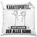 Karatesportler Kissen mit Füllung 40x40 Geschenk für Karatesportler Der Mann Der Alles Kann Geschenkidee zum Geburtstag (Grau) Grün Trendation