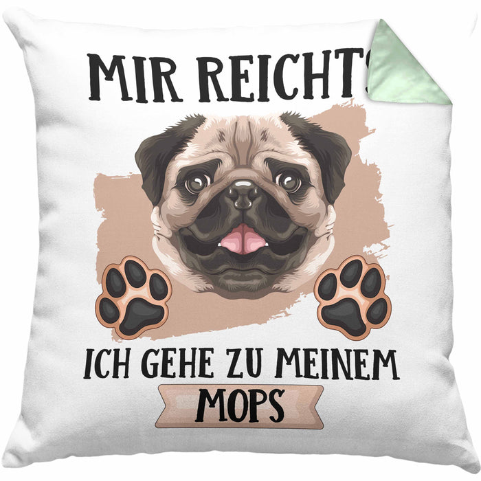 Mops Besitzer Kissen mit Füllung 40x40 Geschenk Lustiger Spruch Geschenkidee Mir Reichts Ich Geh Zu Meinem Mops (Grau) Grün Trendation