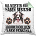 Border Collies Besitzer Kissen mit Füllung 40x40 Geschenk Lustiger Spruch Geschenkidee Besitzerin Border Collies Haben Personal (Grau) Grün Trendation