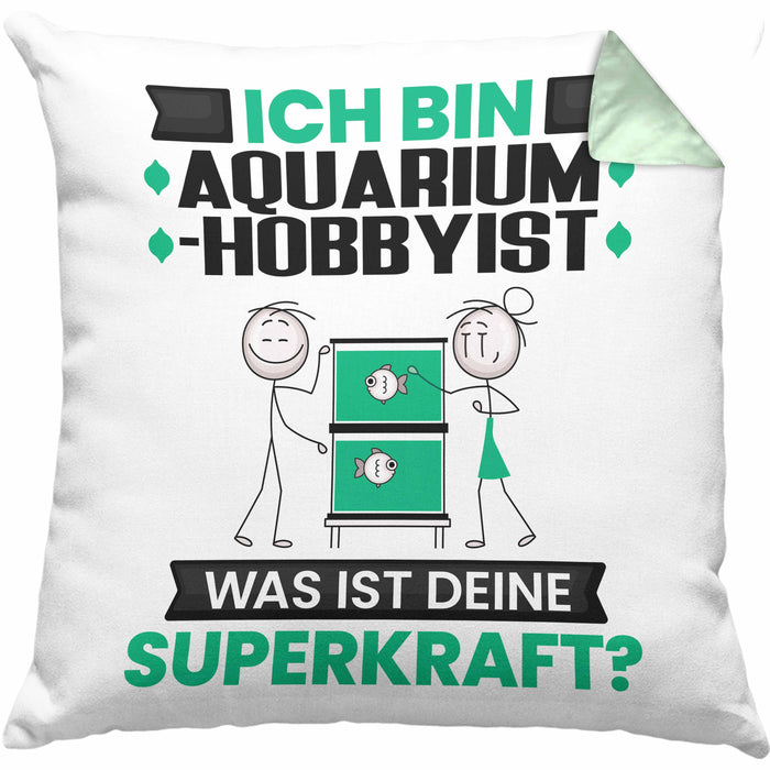 Aquarium-Hobbyist Kissen mit Füllung 40x40 Geschenk für Aquarium-Hobbyist Geburtstag Lustiger Spruch Was Ist Deine Superkraft (Grau) Grün Trendation