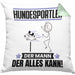 Hundesportler Kissen mit Füllung 40x40 Geschenk für Hundesportler Der Mann Der Alles Kann Geschenkidee zum Geburtstag (Grau) Grün Trendation