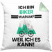 Biker Geschenk Kissen mit Füllung 40x40 Lustiger Spruch Ich Bin Biker Warum Weil Ich Es Kann Geschenkidee Bester Biker Geburtstag (Grau) Grün Trendation