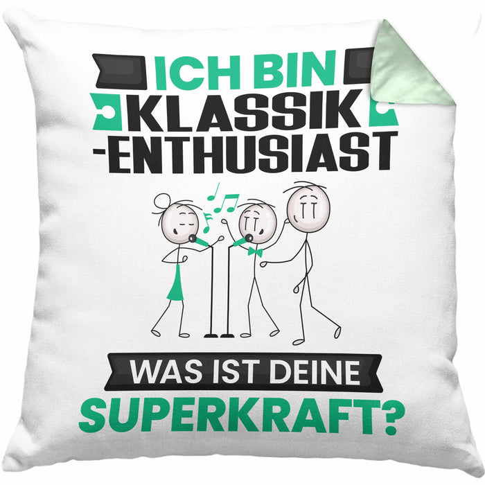 Klassik-Enthusiast Kissen mit Füllung 40x40 Geschenk für Klassik-Enthusiast Geburtstag Lustiger Spruch Was Ist Deine Superkraft (Grau) Grün Trendation