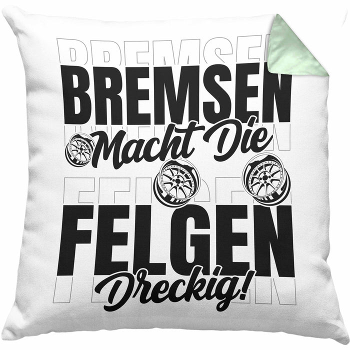 Auto Liebhaber Kissen mit Füllung 40x40 Geschenk für Driften Männer Geschenkidee Bremsen Macht Die Felgen Dreckig (Grau) Grün Trendation