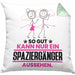 Spaziergänger Geschenk Kissen mit Füllung 40x40 So Gut Kann Nur Ein Spaziergänger Aussehen Geschenkidee (Grau) Grün Trendation