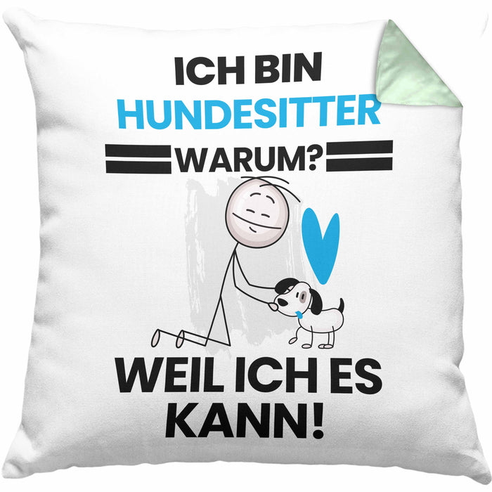 Hundesitter Geschenk Kissen mit Füllung 40x40 Lustiger Spruch Ich Bin Hundesitter Warum Weil Ich Es Kann Geschenkidee Bester Hundesitter Geburtstag (Grau) Grün Trendation