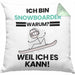 Snowboarder Geschenk Kissen mit Füllung 40x40 Lustiger Spruch Ich Bin Snowboarder Warum Weil Ich Es Kann Geschenkidee Bester Snowboarder Geburtstag (Grau) Grün Trendation