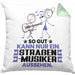 Straßenmusiker Geschenk Kissen mit Füllung 40x40 So Gut Kann Nur Ein Straßenmusiker Aussehen Geschenkidee (Grau) Grün Trendation