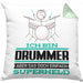 Drummer Geschenk Kissen mit Füllung 40x40 Ich Bin Drummer Aber Sag Doch Einfach Superheld Lustige Geschenkdiee für Drummer (Grau) Grün Trendation