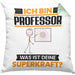 Professor Kissen mit Füllung 40x40 Geschenk für Professor Geburtstag Lustiger Spruch Was Ist Deine Superkraft (Grau) Grün Trendation