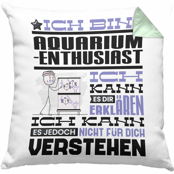 Aquarium-Enthusiast Geschenk Kaffee-Kissen mit Füllung 40x40 Geschenkidee für Aquarium-Enthusiast Ich Bin Aquarium-Enthusiast Ich Kann Es Dir Erklären Jedoch Nicht Für Dich Verstehen Spruch Lustig (Grau) Grün Trendation