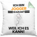 Jogger Geschenk Kissen mit Füllung 40x40 Lustiger Spruch Ich Bin Jogger Warum Weil Ich Es Kann Geschenkidee Bester Jogger Geburtstag (Grau) Grün Trendation