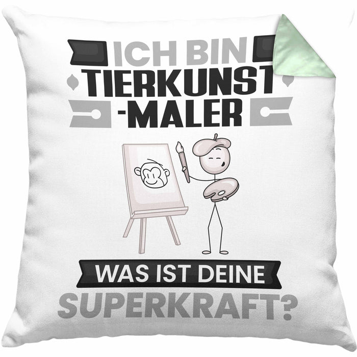 Tierkunst-Maler Kissen mit Füllung 40x40 Geschenk für Tierkunst-Maler Geburtstag Lustiger Spruch Was Ist Deine Superkraft (Grau) Grün Trendation