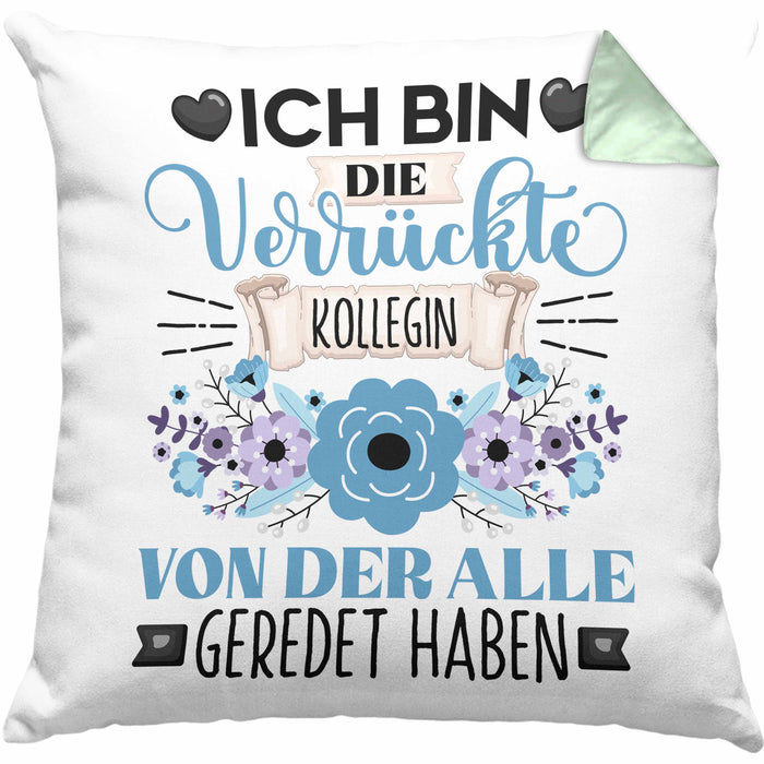 Kollegin Kissen mit Füllung 40x40 Geschenk Lustiger Spruch Geschenkidee Ich Bin Die Verrückte Kollegin Von Der Alle Geredet Haben (Grau) Grün Trendation