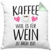 Lustige Kaffeeliebhaber Sprüche Weil Es für Wein Zu Früh Ist Kaffee Fan GeschenkideeKissen mit Füllung 40x40 (Grau) Grün Trendation