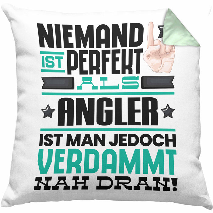Angler Geschenk Kissen mit Füllung 40x40 Lustige Geschenkidee für Angler Geburtstag Niemand Ist Perfekt Aber Als Angler Ist Man Nah Dran (Grau) Grün Trendation