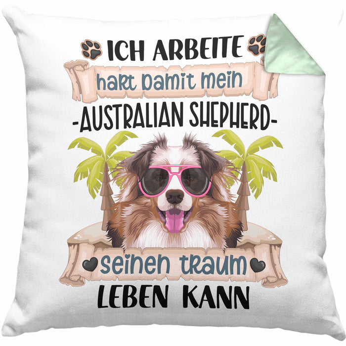 Australian Shepherd Besitzer Geschenk Kissen mit Füllung 40x40 Lustiger Spruch Australian Shepherd Liebhaber Geschenkidee Geburtstag Weihnachten Ich Arbeite Hart (Grau) Grün Trendation
