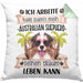 Australian Shepherd Besitzer Geschenk Kissen mit Füllung 40x40 Lustiger Spruch Australian Shepherd Liebhaber Geschenkidee Geburtstag Weihnachten Ich Arbeite Hart (Grau) Grün Trendation