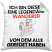 Wandern Geschenk Kissen mit Füllung 40x40 Lustige Geschenkidee Geburtstag für Wandern Ich Bin Dieser Legendäre Wandern Von Dem Alle Geredet Haben (Grau) Grün Trendation